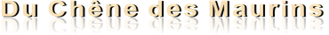 Du Chêne des Maurins